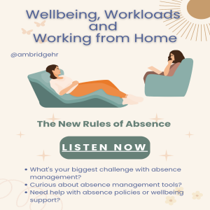 The New Rules of Absence Management: Wellbeing, Workloads and Working from Home