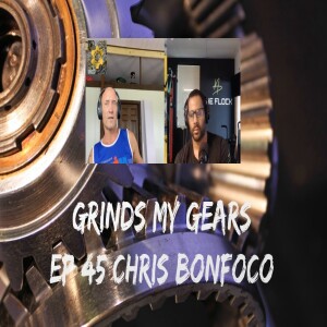 Grinds My Gears Episode 45 Chris Bonfoco