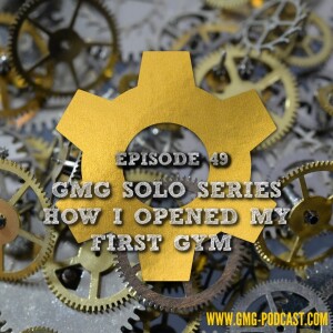 Grinds My Gears Solo Series Episode 49 How I Started My First Gym