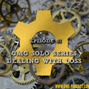 Grinds my gears solo series episode 51 Dealing with loss