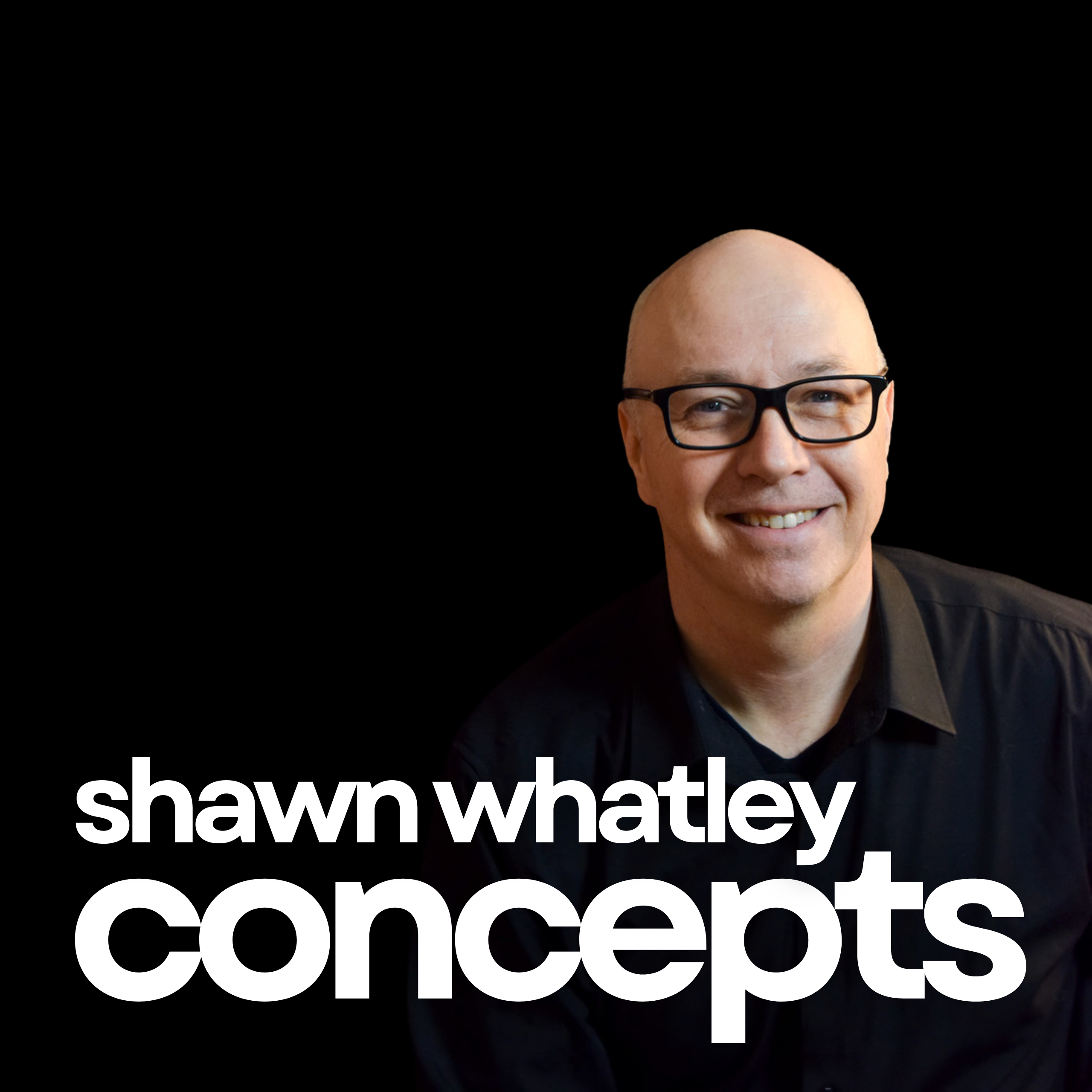 Concepts with Shawn Whatley