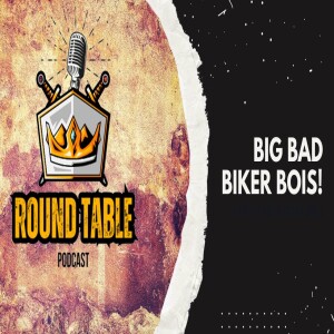 EP#6 BIG BAD BIKER BOIS!