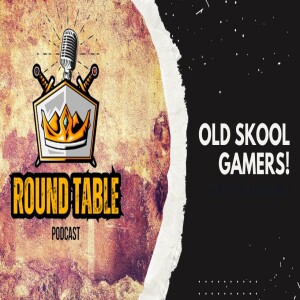 EP#7 OLD SKOOL GAMERS!