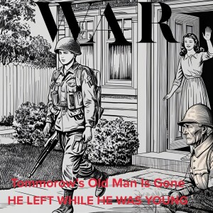WAR: Tomorrow’s Old Man Is Gone, He Left While He Was Young - A Spoken Word Poem By Marcia P. Samuels