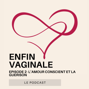 L'amour conscient et la guérison