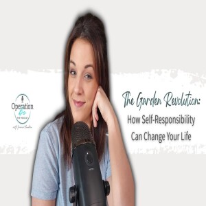 The Garden Revolution: How Self-Responsibility Can Change Your Life