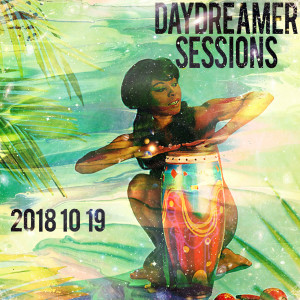 Daydreamer Sessions Live 2018/10/19