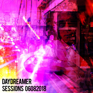 Daydreamer Sessions 06/08/2018
