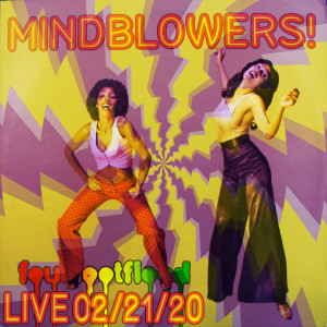Mindblowers - Live 02/21/2020