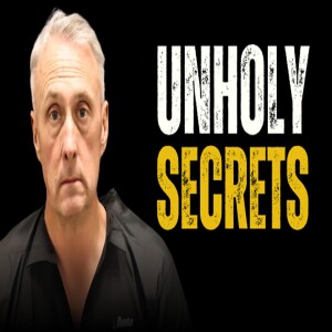 Episode 9: Unholy Secrets