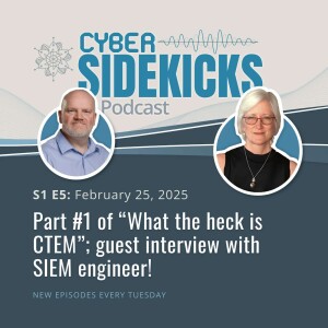 S1E5 - Cyber Sidekicks - Episode #5, 25 FEB 2025