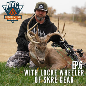 NYCBP EP.6 - Locke Wheeler of SKRE Gear