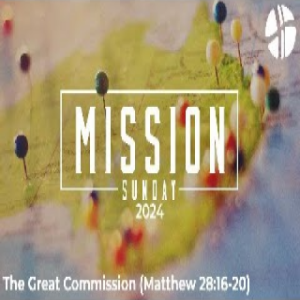 Mathew 28:16-20 | The Great Commission