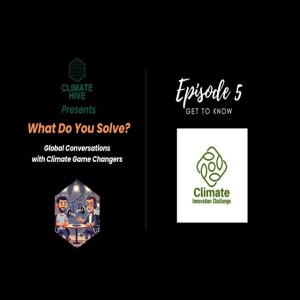 What Do You Solve with Climate Innovation Challenge