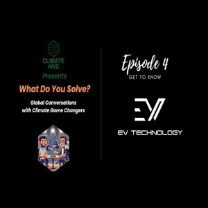 Climate Hive What Do You Solve with Adeel Irshad of EV TECH