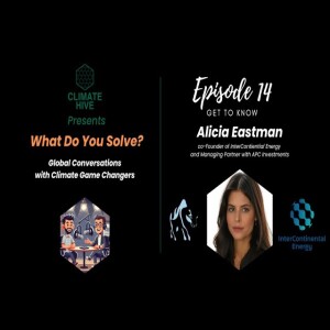 Climate Hive What Do You Solve with Alicia Eastman APC Investments