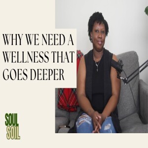 Ep 01: Welcome to Soul Soil – Why We Need a Wellness That Goes Deeper
