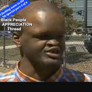 IFWD Black People Appreciation Thread