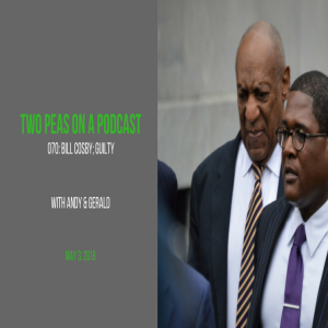Bill Cosby; Guilty – Two Peas – 70