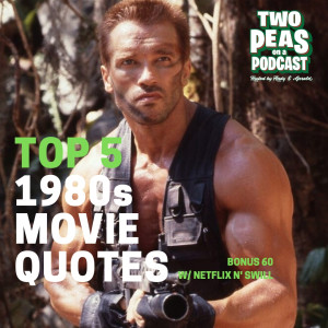 Top 5 1980s Movie Quotes - Two Peas - BONUS 60