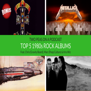 Top 5 1980s Rock Albums – Two Peas – BONUS 17