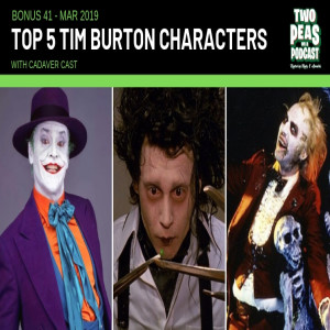 Top 5 Tim Burton Characters – Two Peas – BONUS 41