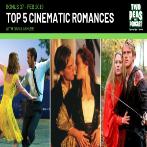 Top 5 Cinematic Romances – Two Peas – BONUS 37