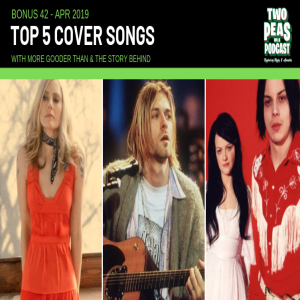Top 5 Cover Songs – Two Peas – BONUS 42