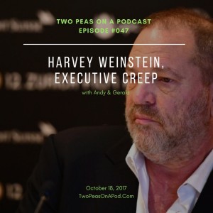 Harvey Weinstein, Executive Creep – Two Peas – 47