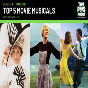 Top 5 Movie Musicals – Two Peas – BONUS 40