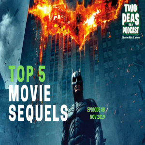 Top 5 Movie Sequels – Two Peas – 88