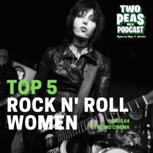 Top 5 Rock N' Roll Women - Two Peas - BONUS 64