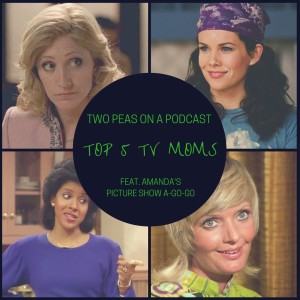 Top 5 TV Moms – Two Peas – BONUS 10
