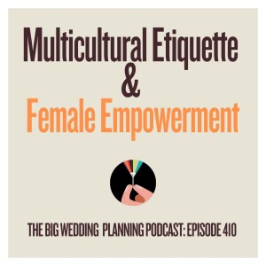 #410 Multicultural Etiquette & Female Empowerment