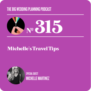 #315 Michelle’s Travel Tips
