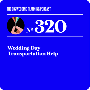 #320 Wedding Day Transportation Help
