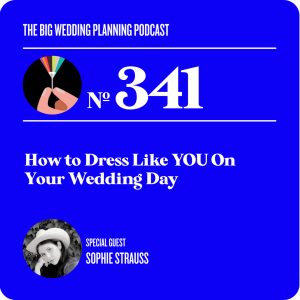 #341 How to Dress Like YOU on Your Wedding Day