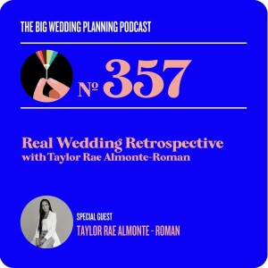 #357 Real Wedding Retrospective with Taylor Rae Almonte - Roman