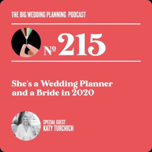 #215 - She’s a Wedding Planner and a Bride in 2020
