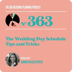 #363 The Wedding Day Schedule - Tips and Tricks