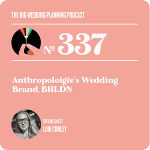 #337 Anthropoloigie’s Wedding Brand, BHLDN