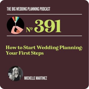 #392 How to Start Wedding Planning: Your First Steps