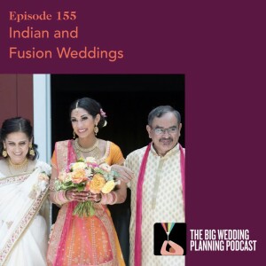 #155 Indian and Fusion Weddings