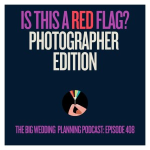 #408 Is This a Red Flag? Photographer Edition 🚩📷