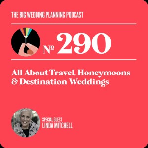 #290 - All About Travel, Honeymoons & Destination Weddings