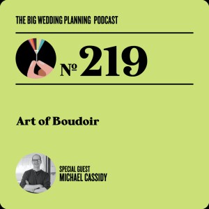 #219 - The Art of Boudoir