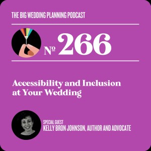 #266 Accessibility and Inclusion at Your Wedding
