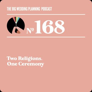 #168 Two Religions. One Ceremony