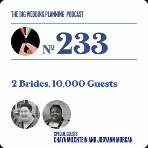 #233 Two Brides & 10,000 Guests