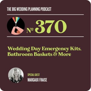 #370 Wedding Day Emergency Kits, Bathroom Baskets and More